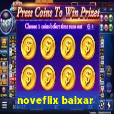 noveflix baixar